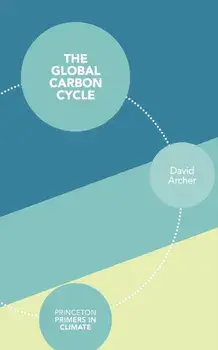 Global Carbon Cycle, Paperback/David Archer