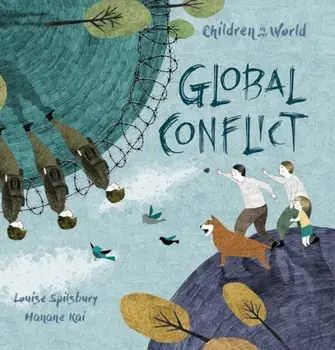 Global Conflict, Hardcover/Louise A. Spilsbury