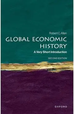 Global Economic History: A Very Short Introduction - Robert C. Allen