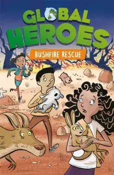 Global Heroes: Bushfire Rescue, Paperback/Damian Harvey