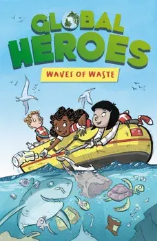 Global Heroes: Waves of Waste, Paperback/Damian Harvey