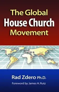 Global House Church Movement, Paperback/Rad Zdero