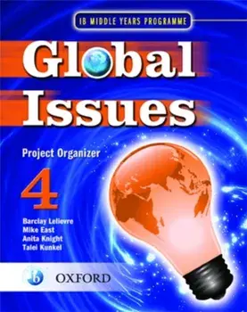 Global Issues: MYP Project Organizer 4. IB Middle Years Programme, Paperback/Talei Kunkel
