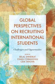 Global Perspectives on Recruiting International Students. Challenges and Opportunities, Hardback/***