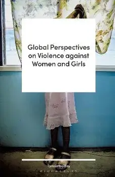 Global Perspectives on Violence against Women and Girls, Paperback/Tamsin Bradley