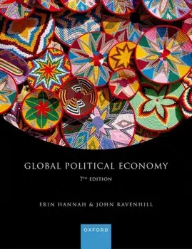 Global Political Economy. 7 Revised edition, Paperback/Prof John Ravenhill
