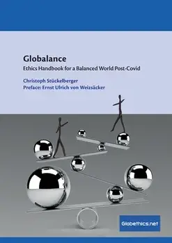 Globalance: Ethics Handbook for a Balanced World Post-Covid, Paperback/Christoph Stückelberger