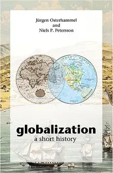 Globalization: A Short History, Paperback/Jurgen Osterhammel