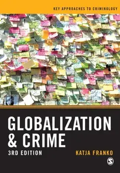 Globalization and Crime, Paperback/Katja Franko