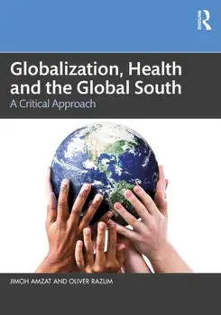 Globalization, Health and the Global South. A Critical Approach, Paperback/Oliver Razum