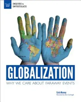 Globalization: Why We Care about Faraway Events, Paperback/Carla Mooney