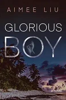 Glorious Boy, Paperback/Aimee Liu