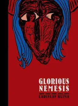 Glorious Nemesis, Hardcover/Ladislav Klima