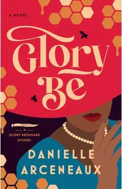 Glory Be - Danielle Arceneaux
