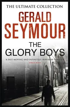 Glory Boys, Paperback/Gerald Seymour