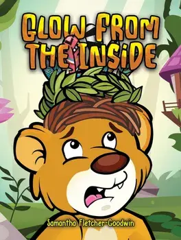 Glow From the Inside, Paperback/Samantha Fletcher-Goodwin