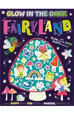 Glow in the Dark Fairyland - Alexandra Robinson