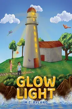 Glow Light, Hardback/M.C. Pyland