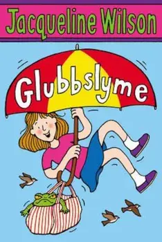 Glubbslyme, Paperback/Jacqueline Wilson