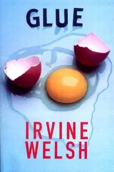 Glue, Paperback/Irvine Welsh