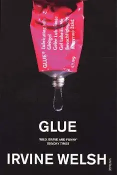 Glue, Paperback/Irvine Welsh
