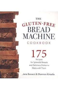 Gluten-Free Bread Machine Cookbook - Jane Bonacci