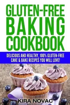 Gluten-Free Vegan Spiralizer Cookbook: Plant-Based & Clean Eating Dairy Free Recipes to Reduce Gluten Intolerance Symptoms/Kira Novac