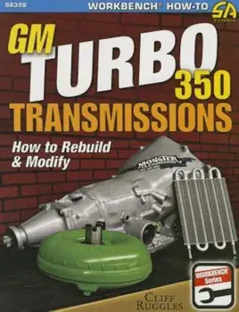GM Turbo 350 Transmissions: How to Rebuild and Modify, Paperback/Cliff Ruggles
