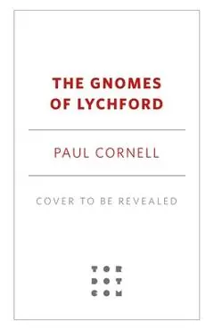Gnomes of Lychford - Paul Cornell
