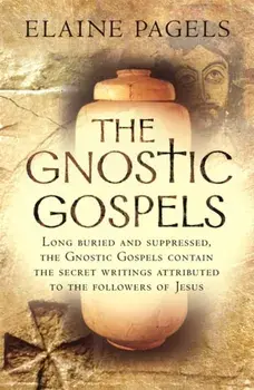 Gnostic Gospels, Paperback/Elaine Pagels