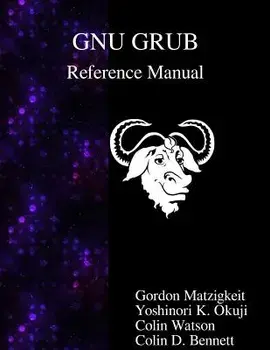 GNU GRUB Reference Manual, Paperback/Yoshinori K. Okuji