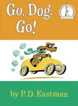 Go, Dog. Go!, Hardcover/P. D. Eastman