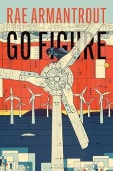 Go Figure, Paperback/Rae Armantrout