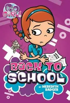Go Girl #10: Back to School, Paperback/Meredith Badger