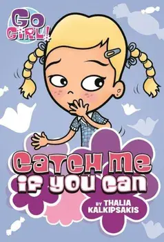 Go Girl! '12 Catch Me If You Can, Paperback/Thalia Kalkipsakis