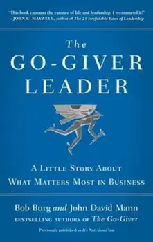 Go-Giver Leader, Paperback/Bob Burg