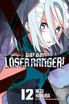 Go! Go! Loser Ranger! 12, Paperback/Negi Haruba