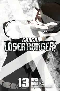 Go! Go! Loser Ranger! 13, Paperback/Negi Haruba
