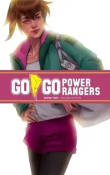 Go Go Power Rangers Book Two Deluxe Edition, Hardback/Sina Grace