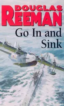 Go In and Sink!, Paperback/Douglas Reeman