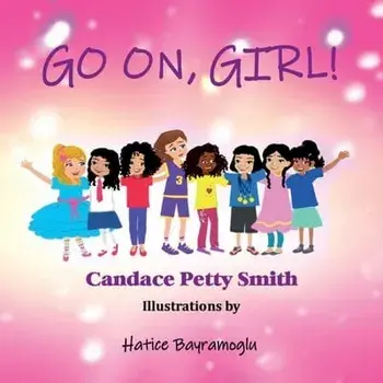 Go On, Girl!, Paperback/Candace P. Smith