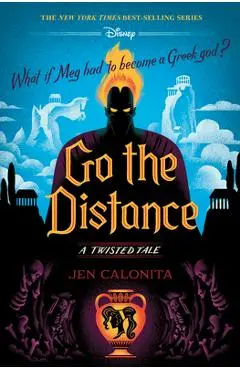 Go the Distance: A Twisted Tale - Jen Calonita
