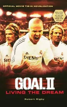 Goal! II: Living the Dream, Paperback/Robert Rigby