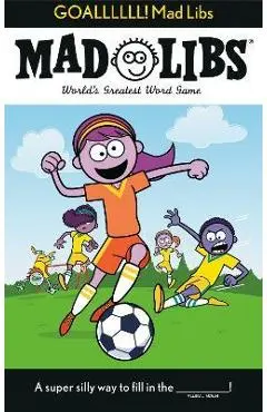 Goallllll! Mad Libs: World's Greatest Word Game - Dan Alleva