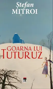 Goarna lui Tuturuz/Stefan Mitroi