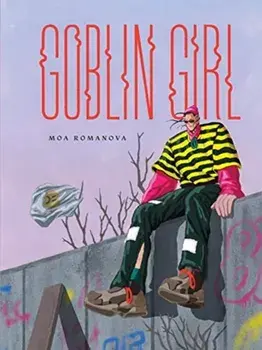 Goblin Girl, Hardcover/Moa Romanova