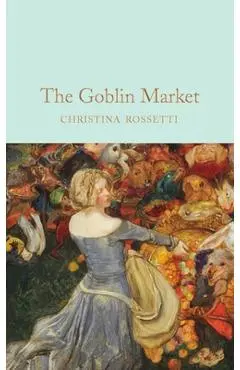 Goblin Market and Other Poems - Christina Rossetti