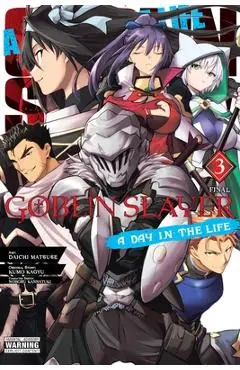 Goblin Slayer: A Day in the Life, Vol. 3 (Manga) - Kumo Kagyu
