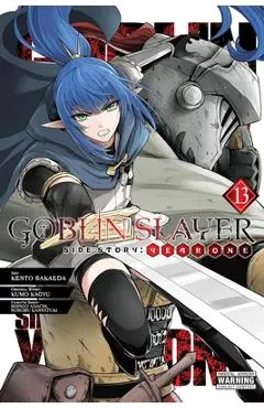Goblin Slayer Side Story: Year One, Vol. 13 (Manga) - Kumo Kagyu