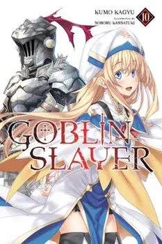 Goblin Slayer, Vol. 10 (light novel), Paperback/Kumo Kagyu